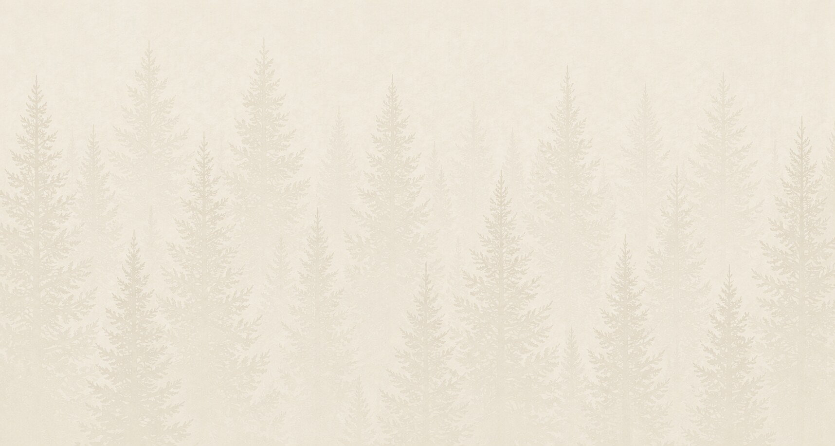 Subtle full-height evergreen silhouettes on a warm off-white background